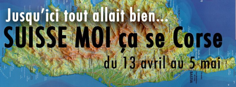 Suisse Moi, ca se Corse vraiment ! Suisse Moi, ca se Corse vraiment !